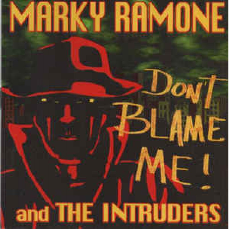 CD Marky Ramone And The Intruders Don't Blame Me!